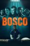 Nonton film Bosco (2024) idlix , lk21, dutafilm, dunia21