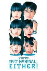 Nonton film You’re Not Normal, Either! (2021) idlix , lk21, dutafilm, dunia21