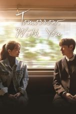 Nonton film Tomorrow with You (2017) idlix , lk21, dutafilm, dunia21