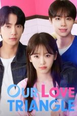 Nonton film Our Love Triangle (2024) idlix , lk21, dutafilm, dunia21