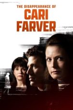 Nonton film The Disappearance of Cari Farver (2022) idlix , lk21, dutafilm, dunia21