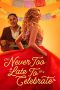 Nonton film Never Too Late to Celebrate (2023) idlix , lk21, dutafilm, dunia21