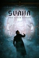 Nonton film Svaha: The Sixth Finger (2019) idlix , lk21, dutafilm, dunia21