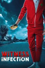 Nonton film Witness Infection (2019) idlix , lk21, dutafilm, dunia21