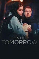 Nonton film Until Tomorrow (2022) idlix , lk21, dutafilm, dunia21