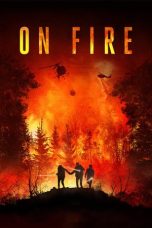 Nonton film On Fire (2023) idlix , lk21, dutafilm, dunia21