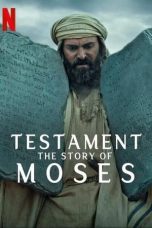 Nonton film Testament: The Story of Moses (2024) idlix , lk21, dutafilm, dunia21