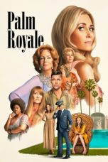 Nonton film Palm Royale (2024) idlix , lk21, dutafilm, dunia21