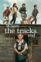 Nonton film Where the Tracks End (2023) idlix , lk21, dutafilm, dunia21