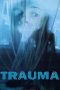 Nonton film Trauma (1993) idlix , lk21, dutafilm, dunia21