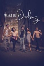 Nonton film We All Lie My Darling (2021) idlix , lk21, dutafilm, dunia21