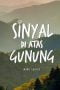 Nonton film Sinyal di Atas Gunung (2024) idlix , lk21, dutafilm, dunia21