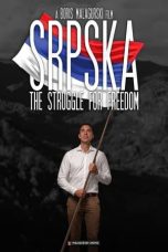 Nonton film Srpska: The Struggle for Freedom (2022) idlix , lk21, dutafilm, dunia21