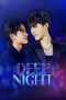 Nonton film Deep Night (2024) idlix , lk21, dutafilm, dunia21