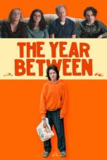 Nonton film The Year Between (2023) idlix , lk21, dutafilm, dunia21