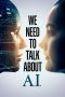 Nonton film We Need to Talk About A.I. (2020) idlix , lk21, dutafilm, dunia21