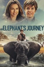 Nonton film An Elephant’s Journey (2018) idlix , lk21, dutafilm, dunia21