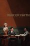 Nonton film War of Faith (2024) idlix , lk21, dutafilm, dunia21