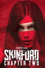 Nonton film Skinford: Chapter 2 (2018) idlix , lk21, dutafilm, dunia21