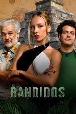 Nonton film Bandidos (2024) idlix , lk21, dutafilm, dunia21