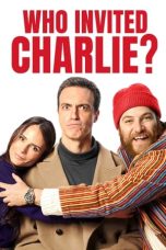 Nonton film Who Invited Charlie? (2023) idlix , lk21, dutafilm, dunia21