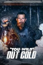 Nonton film You vs. Wild: Out Cold (2021) idlix , lk21, dutafilm, dunia21