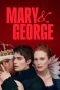 Nonton film Mary & George (2024) idlix , lk21, dutafilm, dunia21