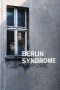 Nonton film Berlin Syndrome (2017) idlix , lk21, dutafilm, dunia21