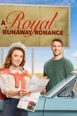 Nonton film A Royal Runaway Romance (2022) idlix , lk21, dutafilm, dunia21