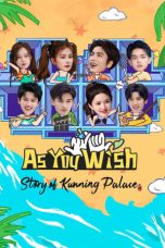 Nonton film As You Wish: Story of Kunning Palace (2024) idlix , lk21, dutafilm, dunia21