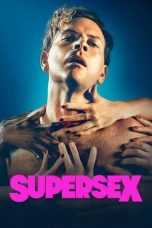 Nonton film Supersex (2024) idlix , lk21, dutafilm, dunia21