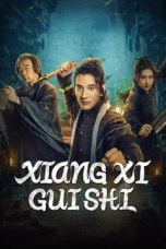 Nonton film XIANGXI GUISHI (2024) idlix , lk21, dutafilm, dunia21