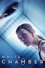 Nonton film White Chamber (2018) idlix , lk21, dutafilm, dunia21