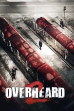 Nonton film Overheard 2 (2011) idlix , lk21, dutafilm, dunia21