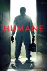 Nonton film Humane (2024) idlix , lk21, dutafilm, dunia21