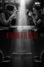 Nonton film In the Name of the Brother (2024) idlix , lk21, dutafilm, dunia21