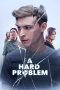 Nonton film A Hard Problem (2021) idlix , lk21, dutafilm, dunia21