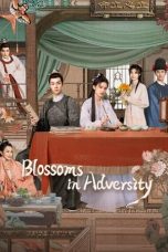 Nonton film Blossoms in Adversity (2024) idlix , lk21, dutafilm, dunia21