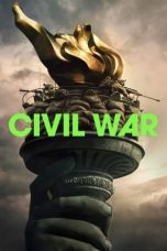 Nonton film Civil War (2024) idlix , lk21, dutafilm, dunia21