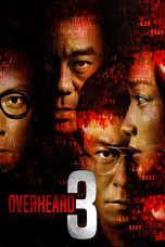 Nonton film Overheard 3 (2014) idlix , lk21, dutafilm, dunia21