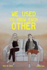 Nonton film We Used to Know Each Other (2019) idlix , lk21, dutafilm, dunia21