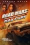 Nonton film Road Wars: Max Fury (2024) idlix , lk21, dutafilm, dunia21