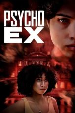 Nonton film Psycho Ex (2024) idlix , lk21, dutafilm, dunia21