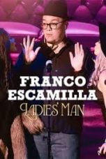 Nonton film Franco Escamilla: Ladies’ man (2024) idlix , lk21, dutafilm, dunia21