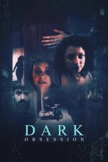 Nonton film Dark Obsession (2023) idlix , lk21, dutafilm, dunia21