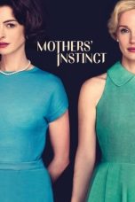 Nonton film Mothers’ Instinct (2024) idlix , lk21, dutafilm, dunia21