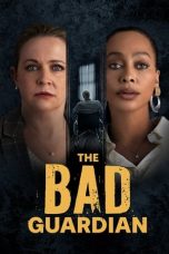 Nonton film The Bad Guardian (2024) idlix , lk21, dutafilm, dunia21