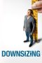 Nonton film Downsizing (2017) idlix , lk21, dutafilm, dunia21