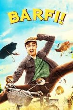 Nonton film Barfi! (2012) idlix , lk21, dutafilm, dunia21