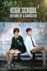 Nonton film High School Return of a Gangster (2024) idlix , lk21, dutafilm, dunia21